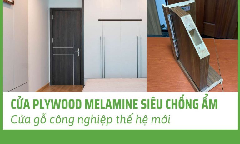 Cửa Plywood Melamine siêu chống ẩm – cửa gỗ công nghiệp thế hệ mới